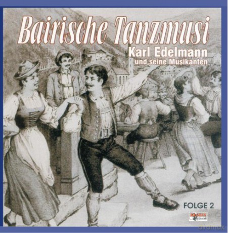Karl Edelmann und seine Musikanten: Bairische Tanzmusik [CD]