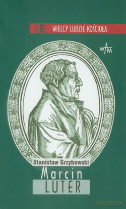 Marcin Luter - Stanisław Grzybowski [KSIĄŻKA]