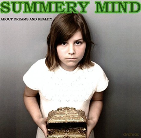 Summery Mind: About Dreams and Reality [CD]