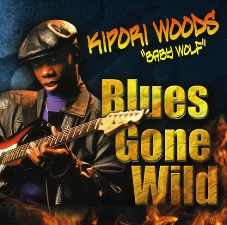 Kipori Woods: Blues Gone Wild [CD]
