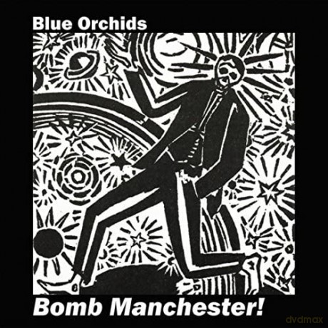Blue Orchids: Bomb Manchester!/Bomb Hamburg! [2CD]