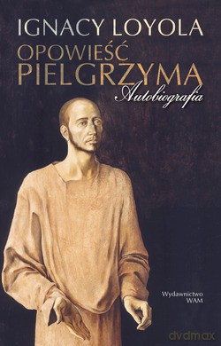 Opowieść Pielgrzyma. Autobiografia [KSIĄŻKA]