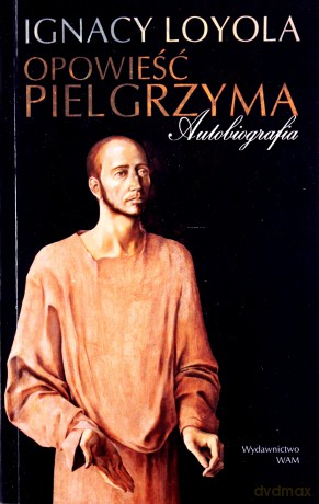 Opowieść Pielgrzyma. Autobiografia [KSIĄŻKA]