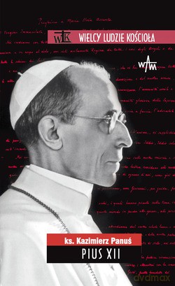 Pius XII - ks. Kazimierz Panuś [KSIĄŻKA]
