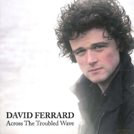 David Ferrard: Across the Troubled Wave [CD]