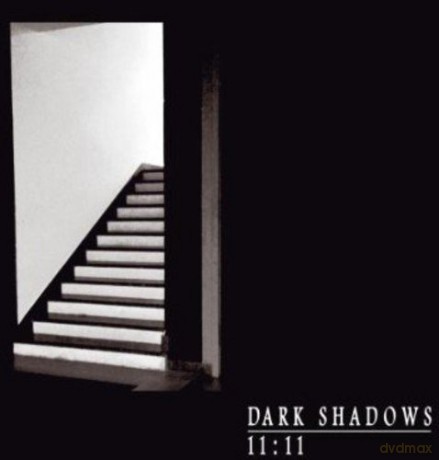 The Dark Shadows: 11:11 by Dark Shadow [CD]