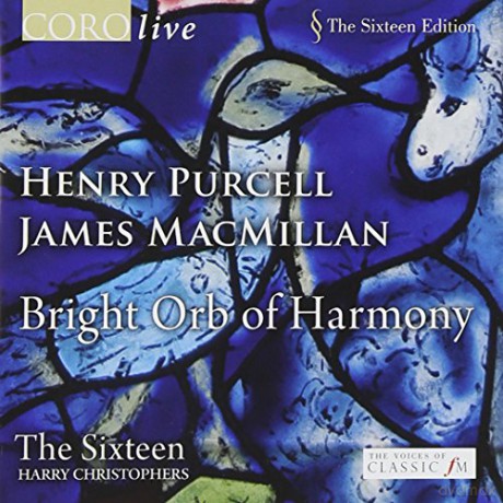Harry Christophers: Bright Orb of Harmony - Chorwerke von Purcell und MacMillan [CD]