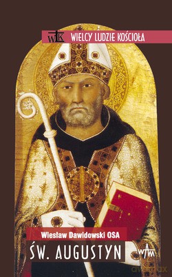 Św. Augustyn - Wiesław Dawidowski OSA [KSIĄŻKA]