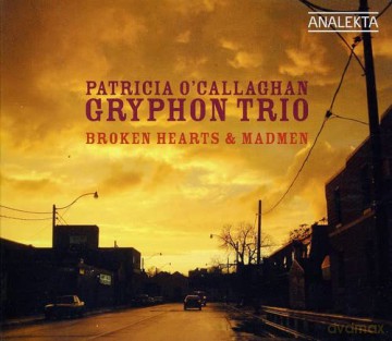 Patricia O'Callaghan: Broken Hearts and Madmen [CD]