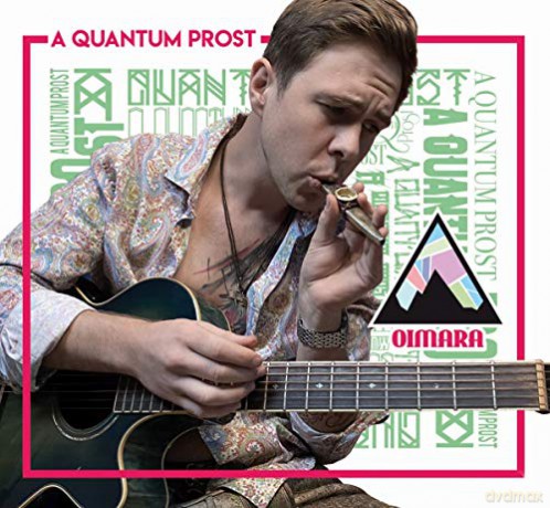 Oimara: A Quantum Prost [CD]