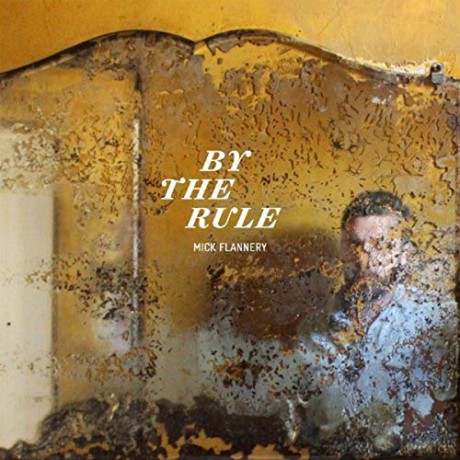Mick Flannery: By The Rule [CD]