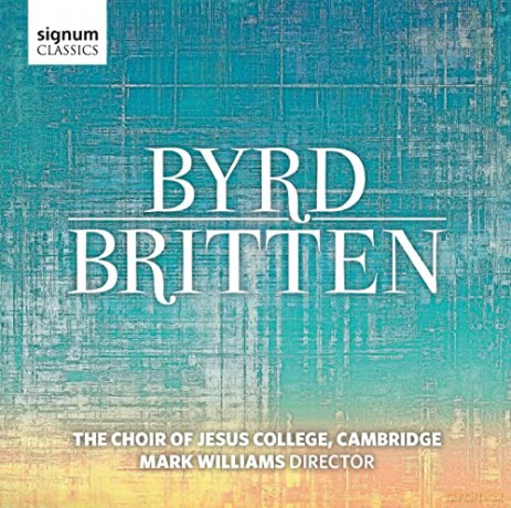 The Choir of Jesus College Cambridge: Byrd/Britten: Chormusik - Choral Music [CD]