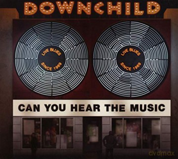 Downchild: Can You Hear the Music [CD]