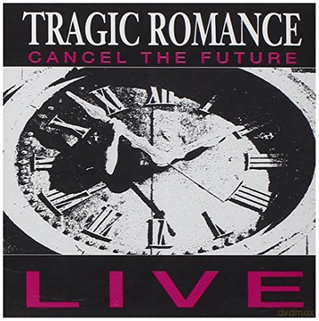 Tragic Romance: Cancel the Future [CD]
