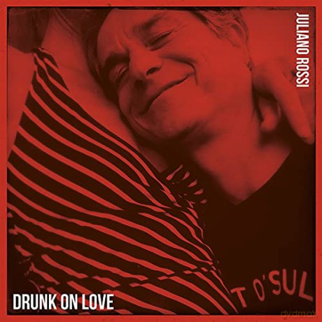 Juliano Rossi: Drunk on Love [CD]
