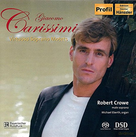 R. Crowe: CARISSIMI: Virtuoso Sopran Motets [CD]