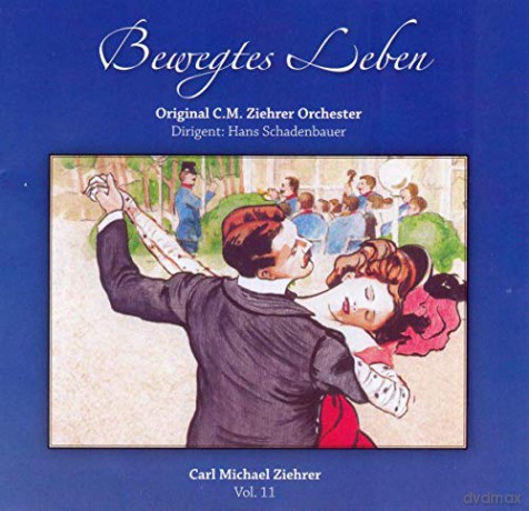 Original C.M. Zieher Orchester: Carl Michael Ziehrer - Bewegtes Leben [CD]
