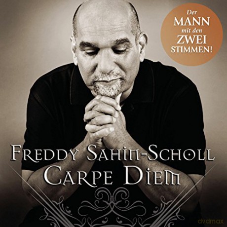 Freddy Sahin-Scholl: Carpe Diem [CD]