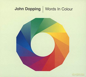 John Dopping: Words in Colour [CD]