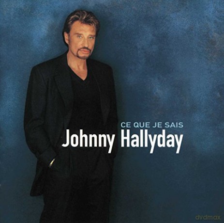Johnny Hallyday: Ce Que Je Sais [CD]