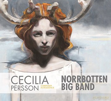 Cecilia Persson: Cecilia Persson+Norbotten Big Band [CD]
