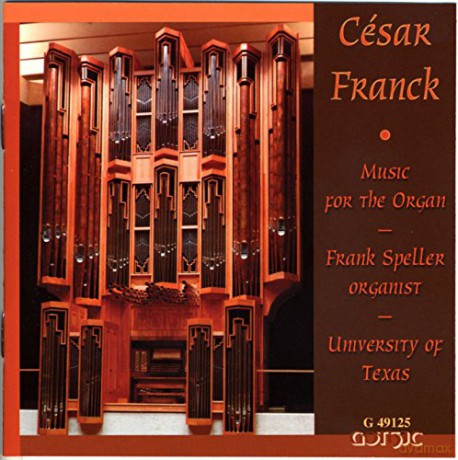Frank Speller: Cesar Franck Music for the Organ [CD]