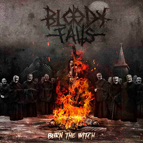 Bloody Falls: Burn The Witch [CD]