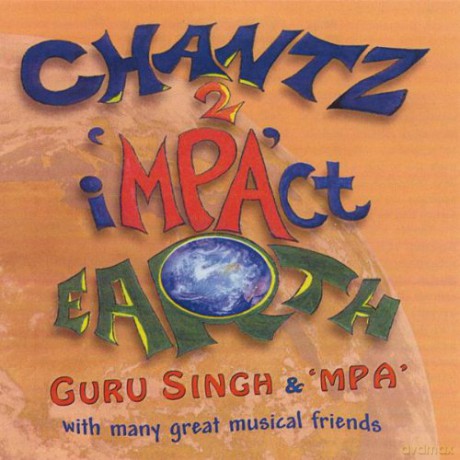 Guru Singh: Chantz 2 Impact Earth [CD]