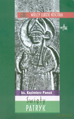 Święty Patryk - ks. Kazimierz Panuś [KSIĄŻKA]