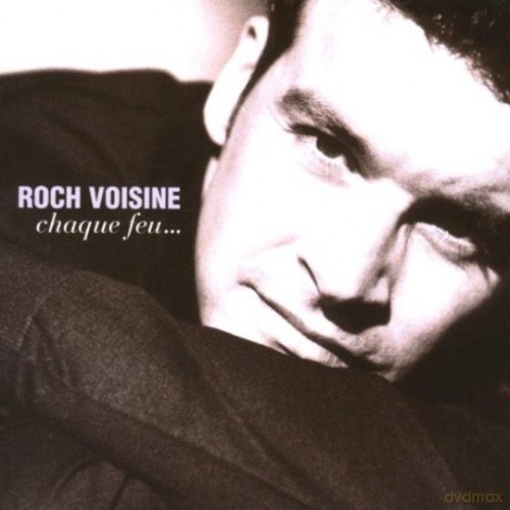 Roch Voisine: Chaque Feu.... [CD]