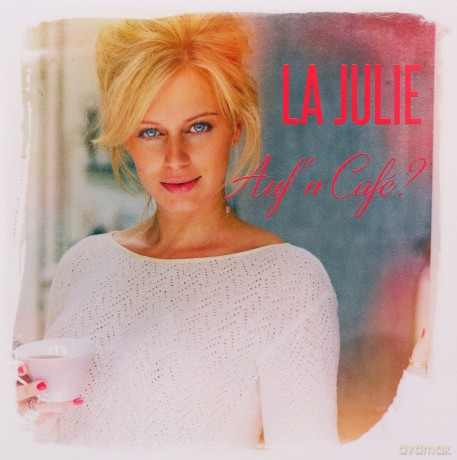 La Julie: Auf'N Cafe [CD]