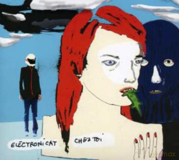Electronicat: Chez Toi [CD]