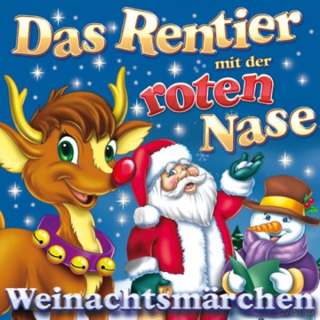 Das Rentier mit der roten Nase - Weihnachtsmärchen [CD]