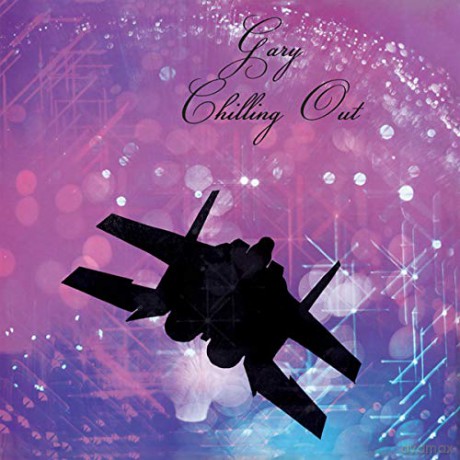 Gary: Chilling Out [CD]