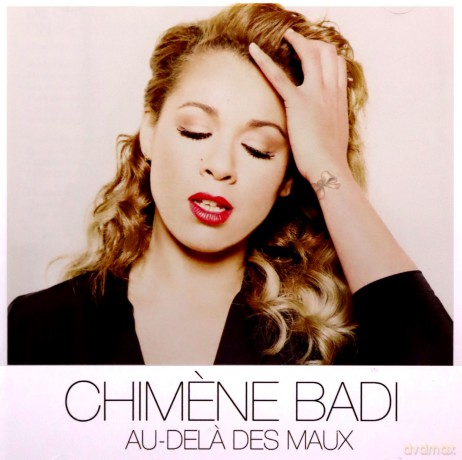 Chimene Badi: Chimene Badi - Au Dela Des Maux [CD]