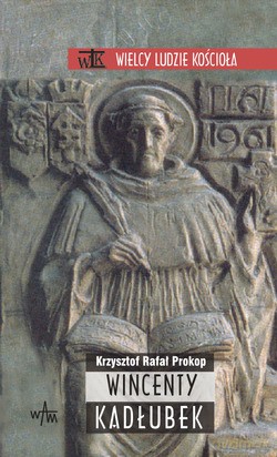 Wincenty Kadłubek - Krzysztof Rafał Prokop [KSIĄŻKA]