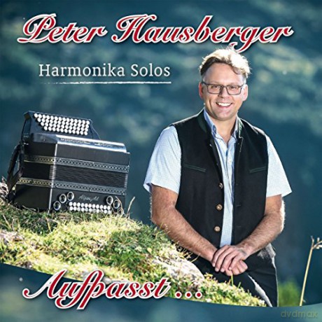 Peter Hausberger: Aufpasst...-Harmonika Solos [CD]