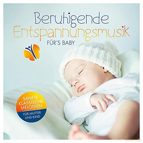 Beruhigende Entspannungsmusik für's Baby [CD]