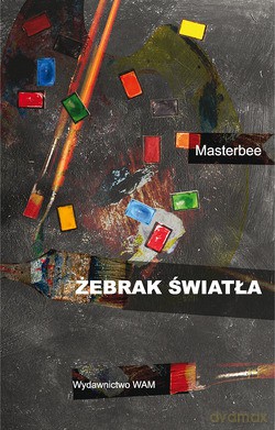 Żebrak Światła - Masterbee [KSIĄŻKA]