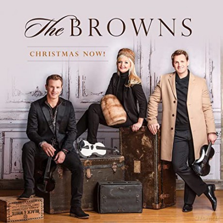 The Browns: Christmas Now! [CD]