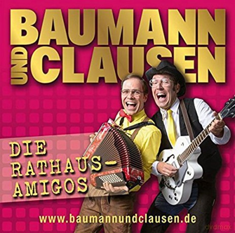 Baumann und Clausen: Die Rathaus Amigos [CD]