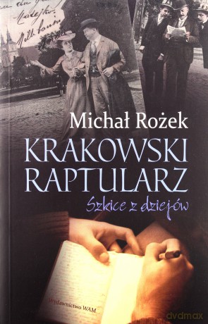 Krakowski Raptularz. Szkice z dziejów [KSIĄŻKA]