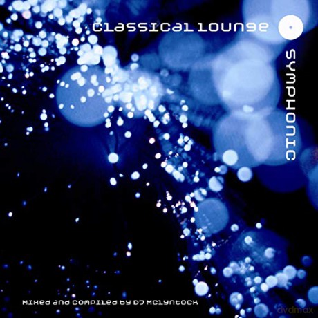 Classical Lounge: Symphonic [CD]