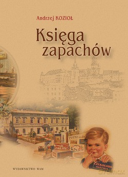 Księga Zapachów - Andrzej Kozioł [KSIĄŻKA]