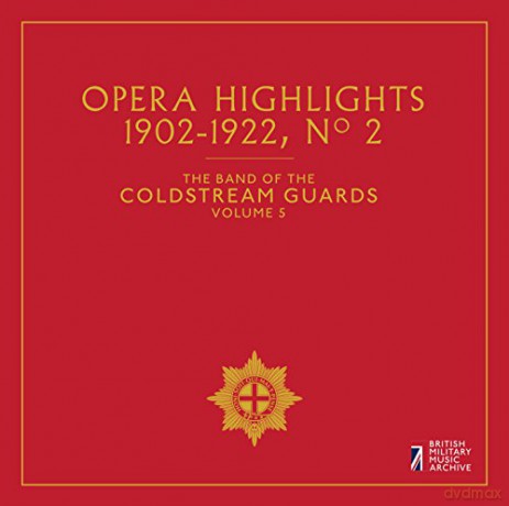 The Band of The Coldstream Guards: Coldstream Guards Vol.5: Opera Highlights 2 [CD]