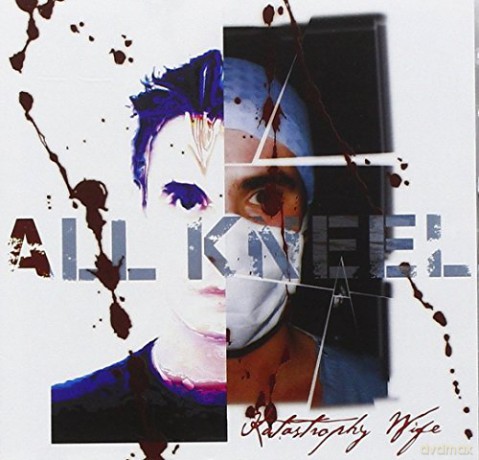 Katastrophy Wife: All Kneel [CD]