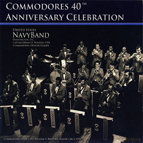 United States Navy Band: Commodores 40th Anniversary Celebration [CD]