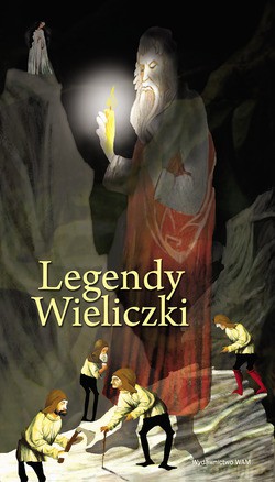 Legendy Wieliczki - Zbigniew Iwański [KSIĄŻKA]