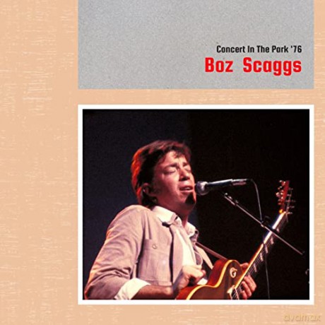 Boz Scaggs: Concert In The Park '76 [CD]