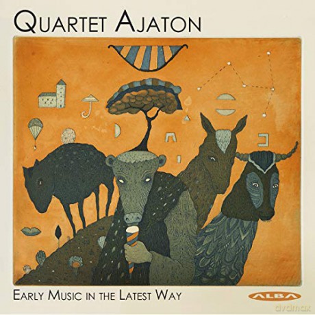 Quartet Ajaton: Early Music in the Latest Way [CD]